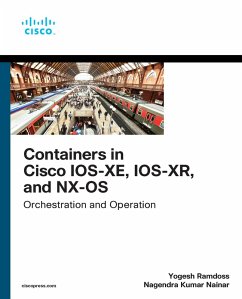 Containers in Cisco IOS-XE, IOS-XR, and NX-OS (eBook, PDF) - Nainar, Nagendra Kumar; Ramdoss, Yogesh