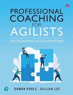 Professional Coaching for Agilists (eBook, PDF) - Poole, Damon B.; Lee, Gillian