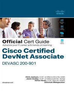 Cisco Certified DevNet Associate DEVASC 200-901 Official Cert Guide (eBook, PDF) - Jackson, Chris; Gooley, Jason; Iliesiu, Adrian; Malegaonkar, Ashutosh