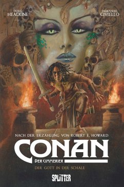 Conan der Cimmerier: Der Gott in der Schale (eBook, PDF) - Howard, Robert E.; Headline, Doug
