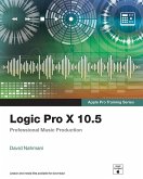 Logic Pro X 10.5 - Apple Pro Training Series (eBook, ePUB)