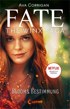 Blooms Bestimmung / Fate - The Winx Saga Bd.1 (eBook, ePUB) - Corrigan, Ava