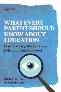 What Every Parent Should Know About Education (eBook, ePUB) - Atherton, Chris; Kime, Stuart