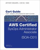 AWS Certified SysOps Administrator - Associate (SOA-C01) Cert Guide (eBook, ePUB)