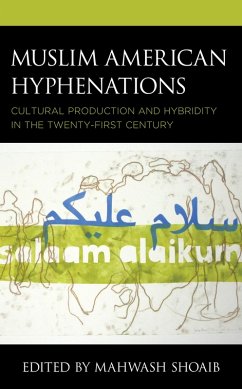 Muslim American Hyphenations (eBook, ePUB) - Shoaib, Mahwash