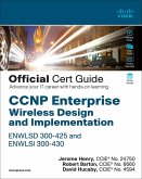 CCNP Enterprise Wireless Design ENWLSD 300-425 and Implementation ENWLSI 300-430 Official Cert Guide (eBook, ePUB)