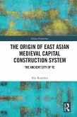 The Origin of East Asian Medieval Capital Construction System (eBook, PDF)