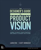 Designer's Guide to Product Vision, The (eBook, ePUB)