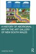 A History of Aboriginal Art in the Art... - Bild 1