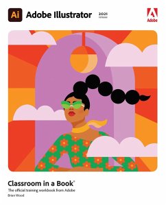 Adobe Illustrator Classroom in a Book (2021 release) (eBook, PDF) - Wood, Brian