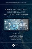 Robotic Technologies in Biomedical and Healthcare Engineering (eBook, ePUB)