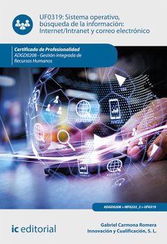 Sistema operativo, búsqueda de información: Internet/Intranet y correo electrónico. ADGD0208 (eBook, ePUB) - Carmona Romera, Gabriel; Innovación y Cualificación S. L.