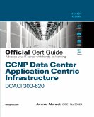 CCNP Data Center Application Centric Infrastructure 300-620 DCACI Official Cert Guide (eBook, PDF)