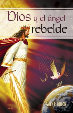 Dios y el ángel rebelde (eBook, ePUB) - Dillon, Sally Pierson