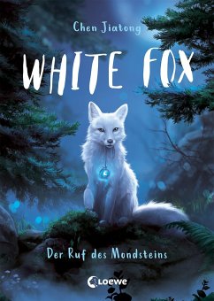 Der Ruf des Mondsteins / White Fox Bd.1 (eBook, ePUB) - Chen, Jiatong