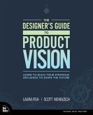 Designer's Guide to Product Vision, The (eBook, PDF)