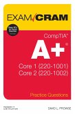 CompTIA A+ Practice Questions Exam Cram Core 1 (220-1001) and Core 2 (220-1002) (eBook, PDF)