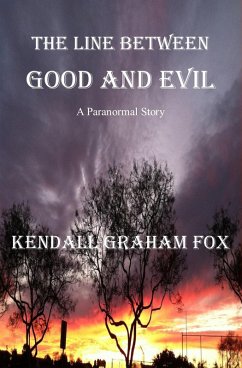 Cover The Line Between Good And Evil. A Paranormal Story. (eBook, ePUB)