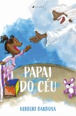 Papai do céu (eBook, ePUB)