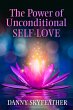 The Power of Unconditional Self-Love... - Bild 1