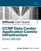 CCNP Data Center Application Centric Infrastructure 300-620 DCACI Official Cert Guide (eBook, ePUB)