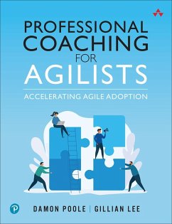 Professional Coaching for Agilists (eBook, ePUB) - Poole, Damon B.; Lee, Gillian