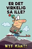 Er det virkelig så ille? (eBook, ePUB)