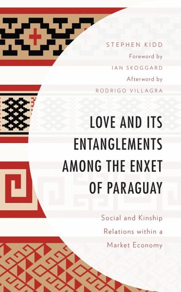 Love and its Entanglements among the Enxet of Paraguay (eBook, ePUB)