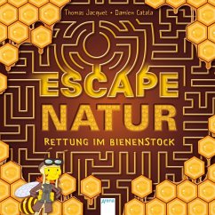 Escape Natur. Rettung im Bienenstock (Mängelexemplar) - Jacquet, Thomas