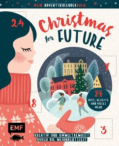 Mein Adventskalender-Buch: Christmas for Future - Kreativ und umweltbewusst durch die Weihnachtszeit (Mängelexemplar)