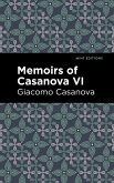 Memoirs of Casanova Volume VI (eBook, ePUB)