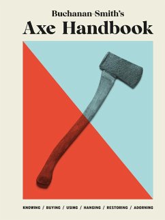 Buchanan-Smith's Axe Handbook (eBook, ePUB) - Buchanan-Smith, Peter; Mccammon, Ross; Zdon, Nick; Getz, Michael