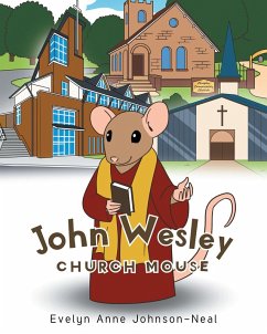 John Wesley Church Mouse (eBook, ePUB) - Johnson-Neal, Evelyn Anne