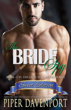Cover The Bride Spy - Sweet Edition (Civil War Brides Series - Sweet Editions, #3) (eBook, ePUB)