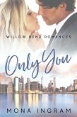 Only You (Willow Bend Romances, #5) (eBook, ePUB)