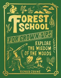 Forest School For Grown-Ups (eBook, ePUB) - Irvine, Richard