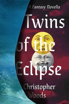 Twins of the Eclipse (eBook, ePUB) - Woods, Christopher