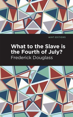 What to the Slave is the Fourth of July? (eBook, ePUB) - Douglass, Frederick