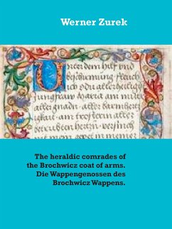 The heraldic comrades of the Brochwicz coat of arms. Die Wappengenossen des Brochwicz Wappens. (eBook, ePUB)