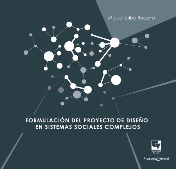 Formulación del proyecto de diseño en sistemas sociales complejos (eBook, PDF) Formulación del proyecto de diseño en sistemas sociales complejos (eBook, PDF)