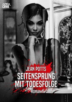 SEITENSPRUNG MIT TODESFOLGE (eBook, ePUB) - Potts, Jean