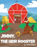 Jimmy, the Heir Rooster (eBook, ePUB)