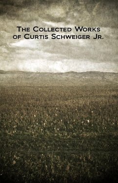 Cover The Collected Works of Curtis Schweiger Jr. (eBook, ePUB)