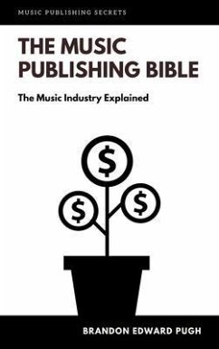 The Music Publishing Bible (eBook, ePUB) - Pugh, Brandon