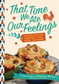 That Time We Ate Our Feelings (eBook, ePUB) That Time We Ate Our Feelings (eBook, ePUB)