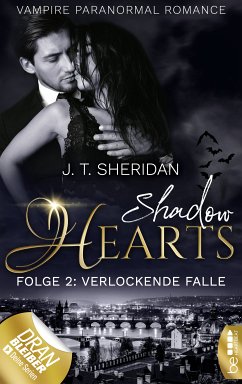 Shadow Hearts – Folge 2: Verlockende Falle (eBook, ePUB) - Sheridan, J.T.