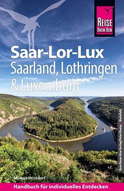 Reise Know-How Reiseführer Saar-Lor-Lux (Dreiländereck Saarland, Lothringen, Luxemburg) (eBook, PDF) - Mörsdorf, Markus