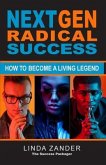 NEXT GEN RADICAL SUCCESS (eBook, ePUB)