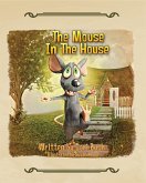 The Mouse in the House (eBook, ePUB)