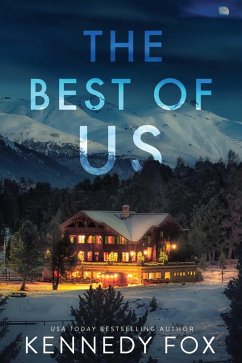 The Best of Us (Love in Isolation, #2) (eBook, ePUB) - Fox, Kennedy